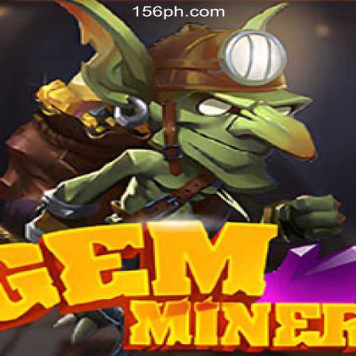 Discover the Thrills of GemMiner at PH156.COM Online Casino Philippines
