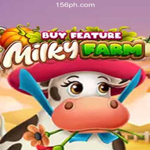 Exploring the Thrills of MilkyFarmBuyFeature at PH156.COM Online Casino Philippines
