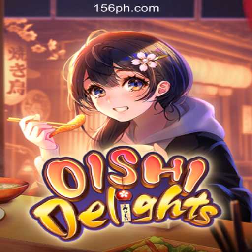 Experience the Thrills of OishiDelights at PH156.COM Online Casino Philippines
